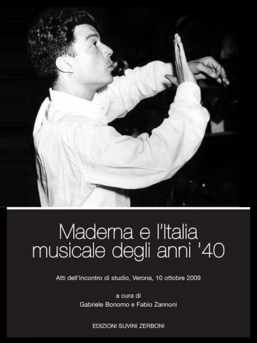 Maderna e l'Italia musicale degli anni '40